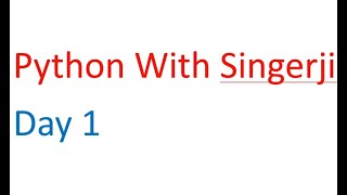 Day 1 Python With Singerji || Code With Singerji || Shubham Karmakar