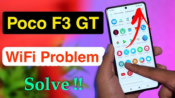 How to Fix Wifi Problem in Poco F3 GT | Poco F3 GT Wifi Connection Problem