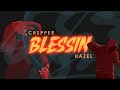 ESE Chxpper ft Hazel - BLESSIN [Lyric Video]