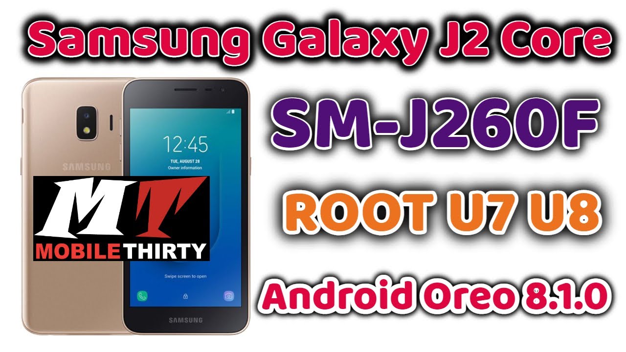 J260F ROOT U7 U8 File Samsung Galaxy J2 Core ROOT Android Oreo 8.1.0 ...