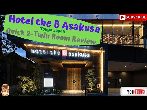 Hotel The B Asakusa Tokyo Japan - Quick 2-Twin Room Review with Tips