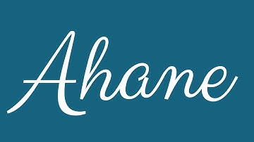 Learn how to Sign the Name Ahane Stylishly in Cursive Writing