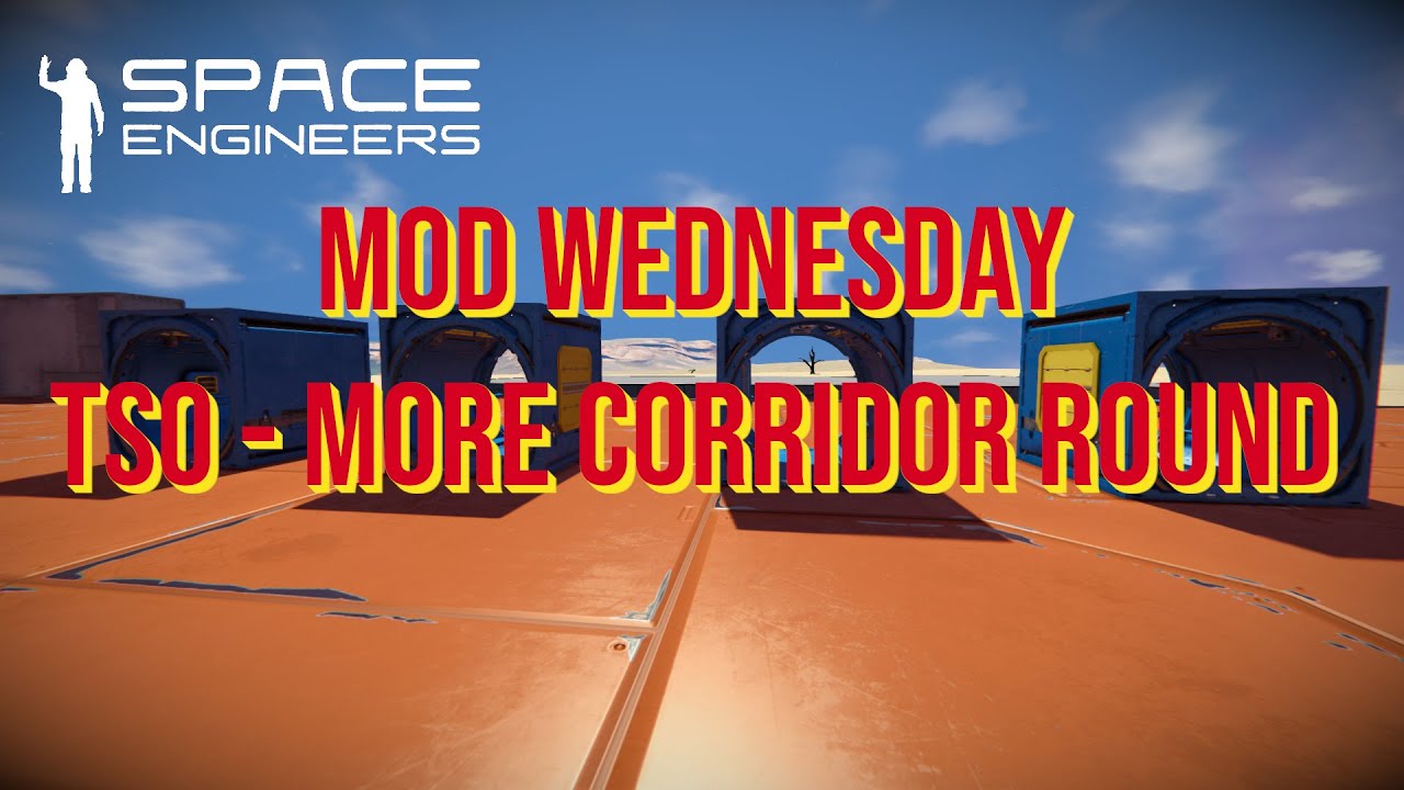 Space Engineers – Mod Wednesday – TSO-More Corridor Round - YouTube