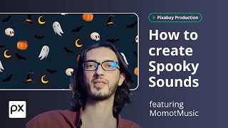 How to create Spooky Sounds ft. MomotMusic | Pixabay