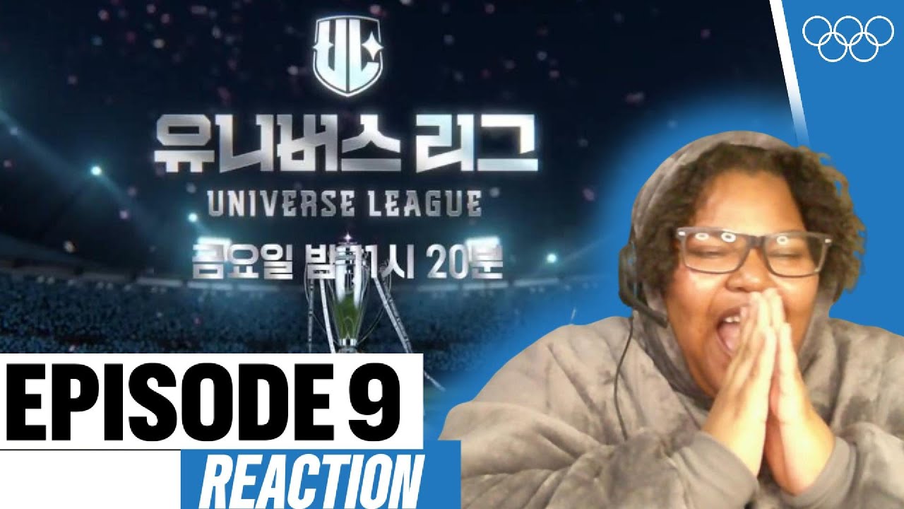 UNIVERSE LEAGUE EPISODE 9 REACTION | FIRST TIME REACTION