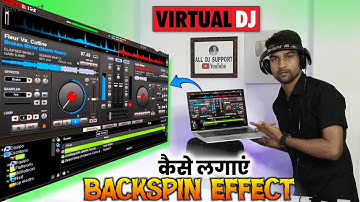 How to apply Backspin Transition Effect in Virtual DJ? | Professional DJ Mixing Tutorial in Hindi
