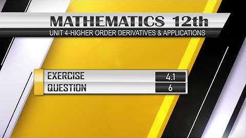 NEW Math 12th EXERCISE 4.1 Q.6 | Higher Order Derivatives & Applications #derivatives
