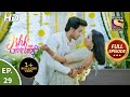 Ishk par zor nahi  ep 29  full episode  22nd april 2021