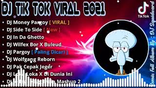 DJ TIKTOK TERBARU 2021 - DJ MONEY PARGOY TIKTOK VIRAL REMIX TERBARU 2021