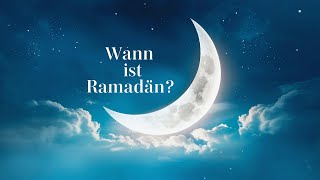 Wann ist Ramadan 2024 ? Und wie kann ich es Feststellen?