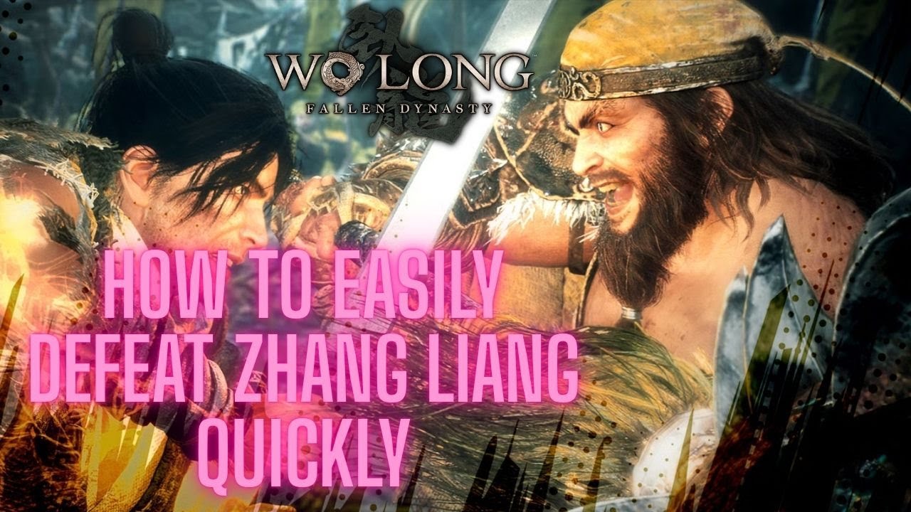 🐝 How to Easily Defeat Zhang Liang Quickly  Wo Long 