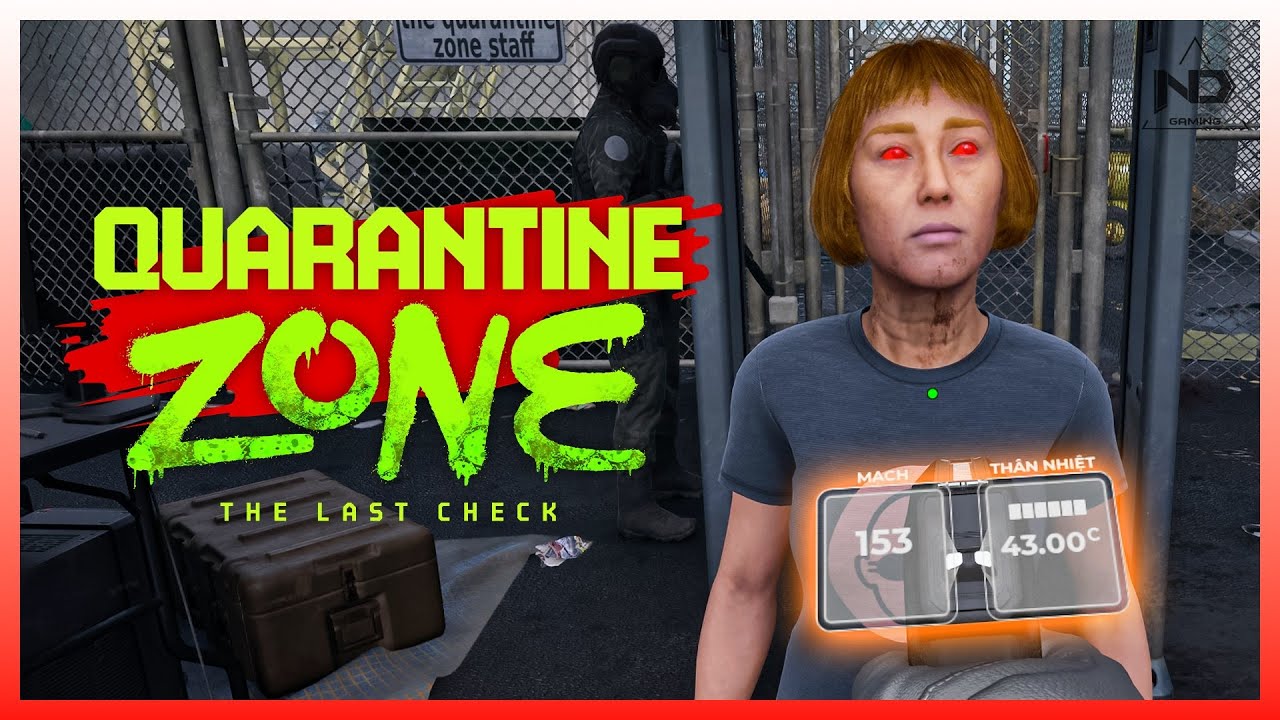 MẮT ĐỎ RỰC THẾ NÀY MÀ ĐÒI VÀO DOANH TRẠI? 😱 | Quarantine Zone: The Last Check #1