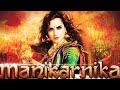Film "MANIKARNIKA: The Queen of Jhansi" with actress Kangana Ranaut & Ankita Lokhande