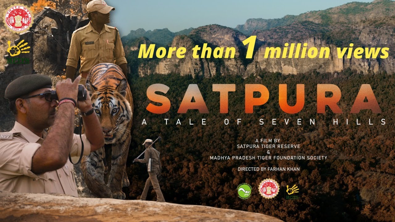 Satpura A Tale of seven hills  Official Satpura Tiger Reserve Film  115 lakh views in 11 days