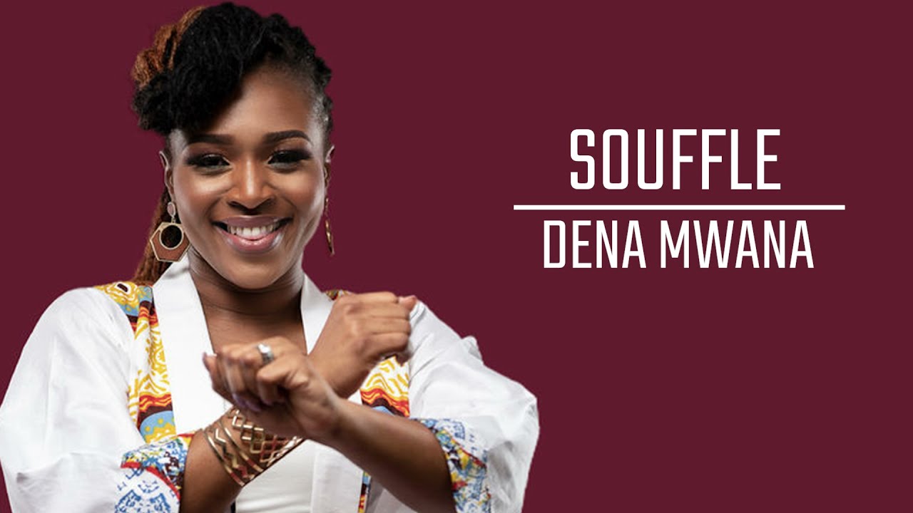 souffle-lyrics-dena-mwana-youtube