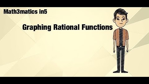 M5 Graphing Rational Functions
