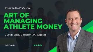 Justin Bass, Managing Director MAI Capital | RIAs and Financial Advising for Athletes