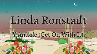 Linda Ronstadt - Y Andale (Get On With It) (Official Lyric Video) Resimi