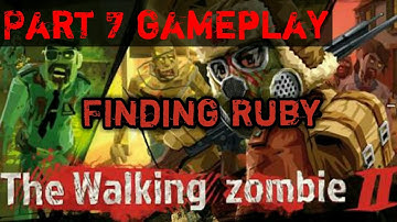 THE WALKING ZOMBIE 2 Walkthrough Gamepay Part 7- (Finding Ruby)