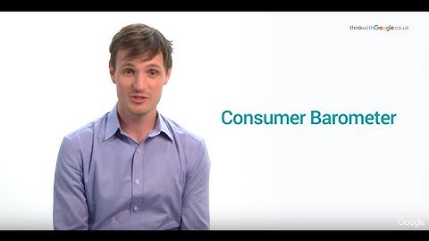 Planning Tools: Google Consumer Barometer