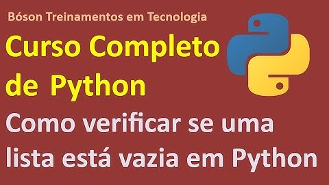 3 maneiras de verificar se uma lista está vazia em Python