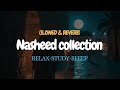 Ultimate Nasheed Collection рџЋ рџ ЉпёЏ Heart Touching Islamic Nasheed ❠️‍рџ вњЁ Ultimate Nasheed Collection рџЋ рџ ЉпёЏ Heart Touching Islamic Nasheed ❠️‍рџ вњЁ
