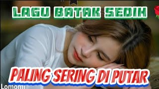 Download lagu LAGU BATAK SEDIH SERING DI PUTAR DI PERJALANAN