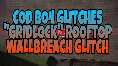 Black Ops 4 Glitches - "GRIDLOCK" ROOFTOP WALLBREACH GLITCH AFTER PATCH 1.16
