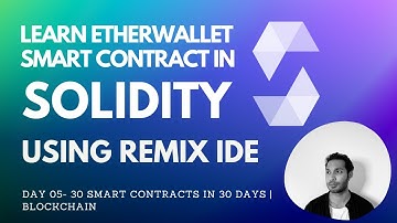 Create a Wallet in Solidity  | EtherWallet Smartcontract  | Day 5 | Payable and Ethtransfer
