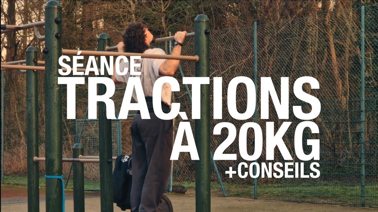 SÉANCE TRACTIONS À 20KG +CONSEILS 