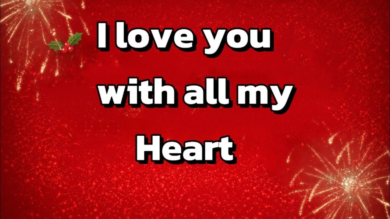 I love you with all my heart ❤️ 