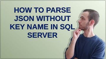 Dba: How to parse JSON without key name in SQL Server
