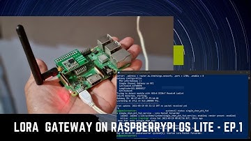 การติดตั้ง LoRa Single Channel Gateway บน RaspberryPI OS Lite - #LoRa Project [EP1]