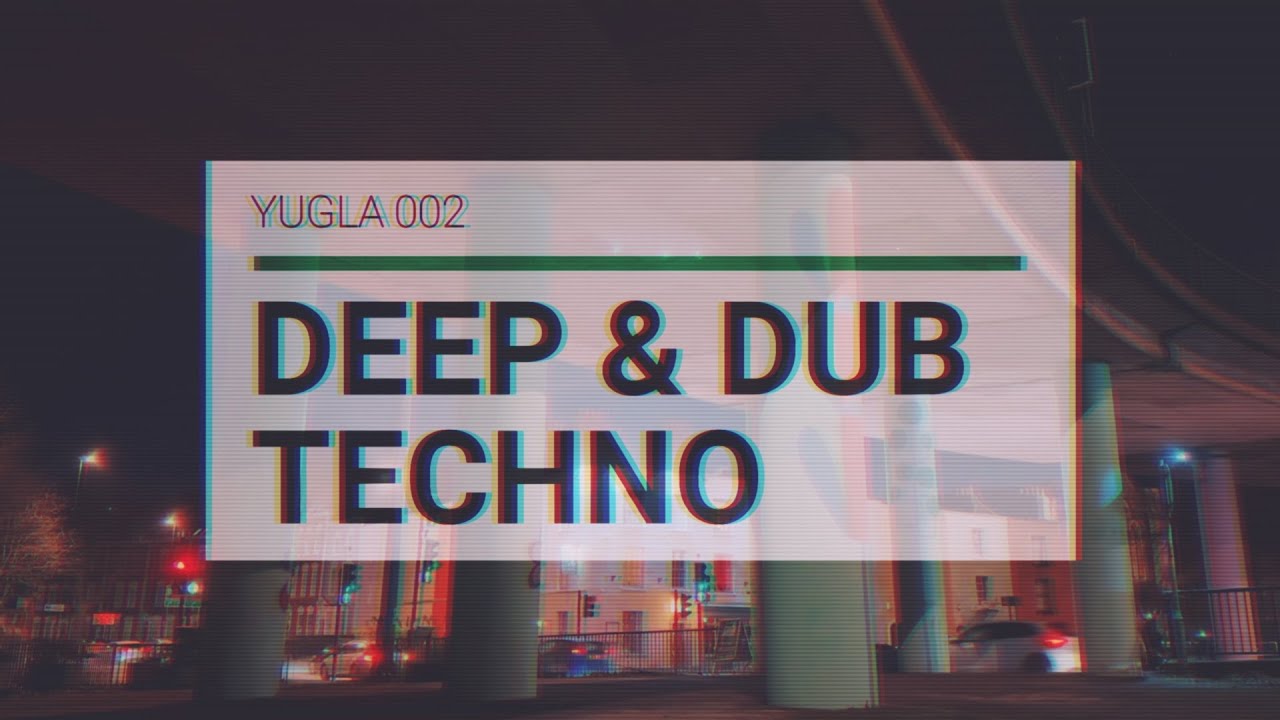 Deep & Dub Techno Music Mix - Under The Bridge Scene | Yugla 002 - YouTube