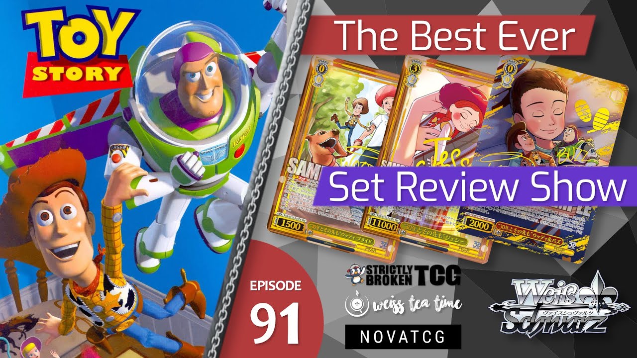 The BEST EVER Weiss Schwarz Set Review Show Ep. 91 - Toy Story