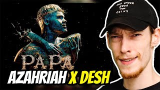 AZAHRIAH X DESH - PAPA | (REACTION)