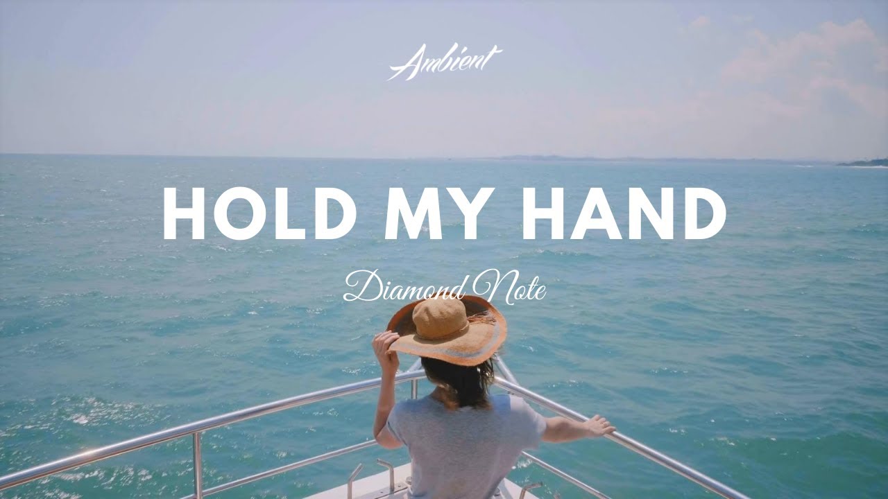 Diamond Note - Hold My Hand (Music Video)