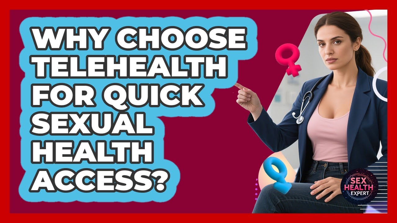 Why choose telehealth for quick sexual health access? - YouTube