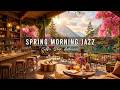 Warm Morning Jazz Cozy Spring Coffee Shop Ambience Relaxing Jazz Instrumental Music To Study Warm Morning Jazz Cozy Spring Coffee Shop Ambience Relaxing Jazz Instrumental Music To Study