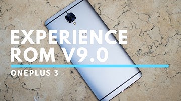 Review of Experience ROM v9.0 for Oneplus 3 [OOS 4.0.2 Based]