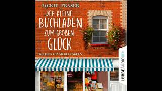 Der kleine Buchladen zum großen Glück (Ungekürzt) - Jackie Fraser