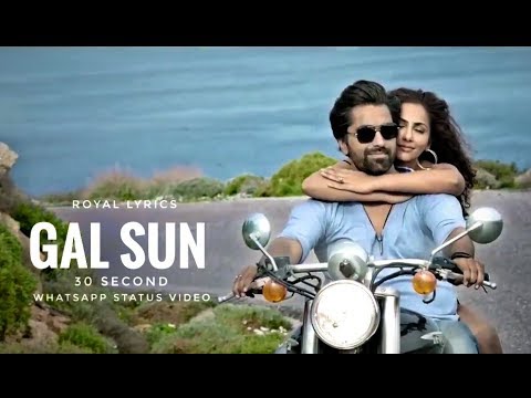 gal-sun-|-akhil-sachdeva-song-|-30-sec-whatsapp-status-video-2018-|-royal-lyrics