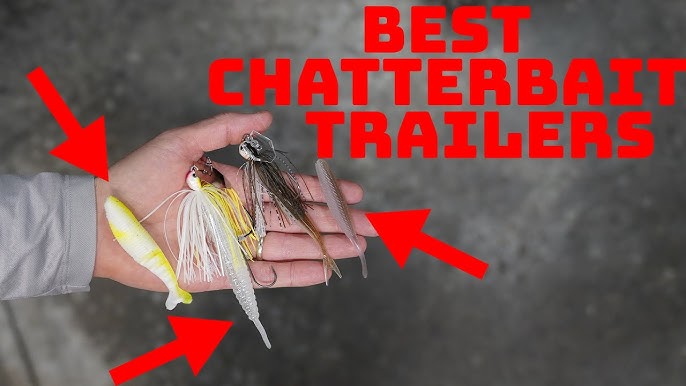 Top 4 Chatterbait Trailers 