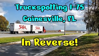 REVERSED Truckspotting I-75 Gainesville, FL
