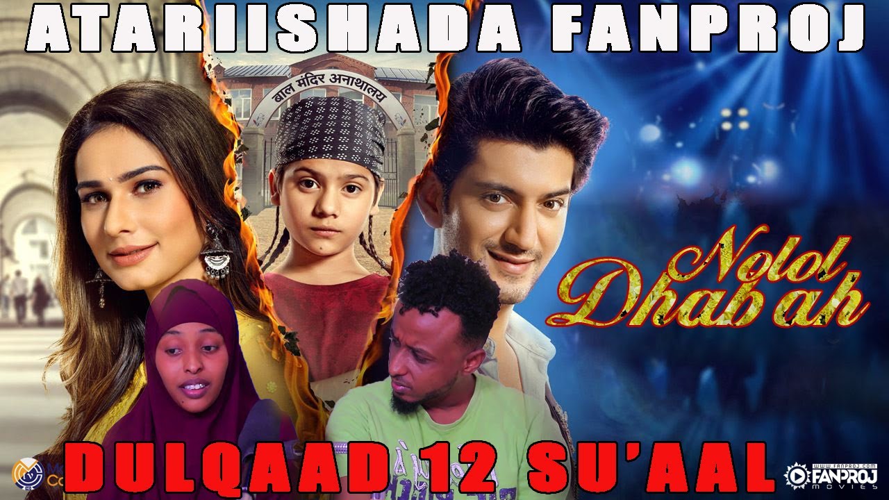 ATARIISHADA FANPROJ MARYAN CALI IYO TURJUMAAD XIISO BADAN BAR.DULQAAD 12 SU'AAL XAJIB AH HASSAN SOYA