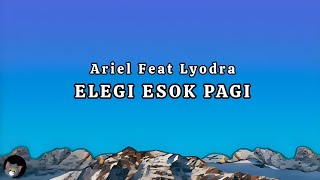 Elegi Esok Pagi  Ebiet G Ade cover Ariel Feat Lyodra  S 