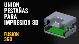 Unión pestañas para carcasas en Impresion 3D - Fusion 360 en 5 min
