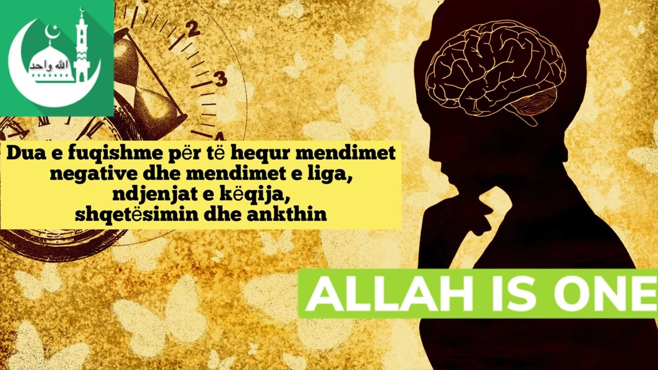 Dua e fuqishme për të hequr mendimet negative dhe mendimet e liga, ndjenjat e këqija, shqetësimi