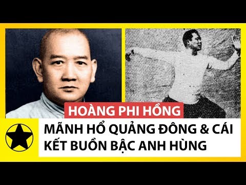 Hoàng Phi Hồng – Mãnh Hổ Quảng Đông Và Cái Kết Buồn Của Bật Anh Hùng