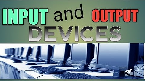 Devices/input & output devices/Storage devices part 3